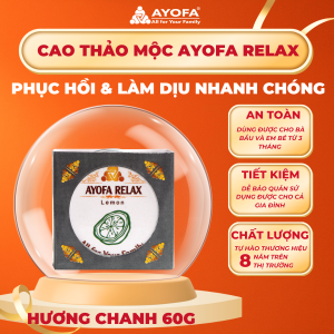 Ayofa Relax 60g – Cao Thảo Dược Xoa Bóp Hương Chanh, Hỗ Trợ Phục Hồi Cơ Thể và Thư Giãn